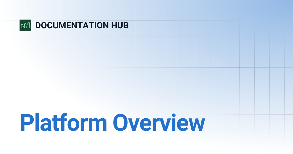Platform Overview | DOCUMENTATION HUB