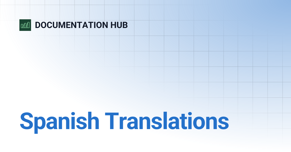 Spanish Translations | DOCUMENTATION HUB