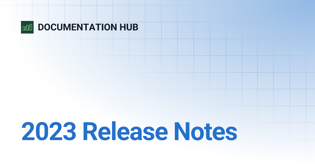 2023 Release Notes Documentation Hub